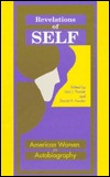 Revelations of Self: American Women in Autobiography (Hardcover)
