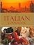 The Italian Cookbook: The Practical Guide to Preparing and Cooking Delicious Italian Meals