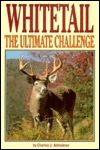 Whitetail: The Ultimate Challenge (Paperback)