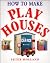 How to Make Play Houses