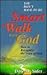 You Don't Have to Be Smart to Walk with God: How to Recognize the Voice of God
