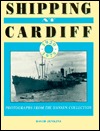 Shipping at Cardiff: Photographs from the Hansen Collection 1920-1975 (Hardcover)