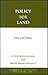 Policy for Land: Law and Ethics