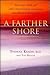 A Farther Shore: How Near-Death and Other Extraordinary Experiences Can Change Ordinary Lives