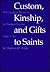 Custom, Kinship, and Gifts to Saints: The Laudatio Parentum in Western France, 1050-1150 (Studies in Legal History)