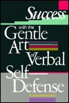 Success With the Gentle Art of Verbal Self-Defense (Paperback)
