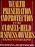 Wealth Preservation and Protection for Closely-Held Business Owners (AND OTHERS)