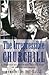 The Irrepressible Churchill: Through His Own Words and the Eyes of His Contemporaries