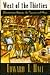 WEST OF THE THIRTIES by Edward T. Hall WEST OF THE THIRTIES by Edward T. Hall