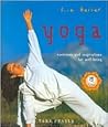 Yoga: Live Better : Exercises and Inspirations for Well-Being Yoga: Live Better : Exercises and Inspirations for Well-Being