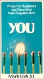 You: Prayer for Beginners and Those Who Have Forgotten How