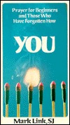 You: Prayer for Beginners and Those Who Have Forgotten How (Paperback)