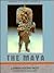 The Maya (Indians of North ...