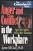 Anger and Conflict in the Workplace: Spot the Signs, Avoid the Trauma