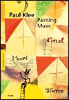 Paul Klee: Painting Music (Paperback)
