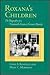 Roxana's Children: The Biog...