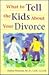 What to Tell the Kids about Your Divorce