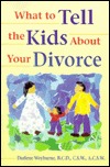 What to Tell the Kids about Your Divorce (Paperback)
