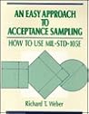 An Easy Approach to Acceptance Sampling: How to Use Mil-Std-105E