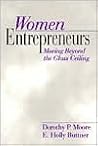 Women Entrepreneurs: Moving Beyond the Glass Ceiling