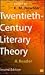 Twentieth Century Literary Theory: A Reader