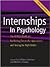 Internships in Psychology, 2005-2006 : The Apags Workbook for Writing Successful Applications and Finding the Right Match