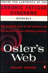 Osler's Web: Inside the Labyrinth of the Chronic Fatigue Syndrome Epidemic (Paperback)