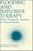 Flooding and Implosive Therapy: Direct Therapeutic Exposure in Clinical Practice