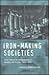 Iron-making Societies: Earl...