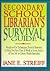 Secondary School Librarian's Survival Guide: Ready-To-Use Techniques, Tools & Materials to Help You Save Time & Work in Every Aspect of Your Job As L