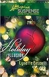 Holiday Illusion by Lynette Eason