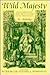 Wild Majesty: Encounters wi...