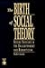 The Birth of Social Theory by Nader Saiedi