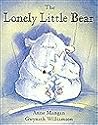 The Lonely Little Bear The Lonely Little Bear