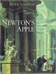 Newton's Apple: Isaac Newton and the English Scientific Renaissance (Hardcover)