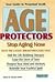 Age Protectors: Stop Aging Now