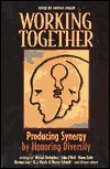 Working Together: Producing Synergy by Honoring Diversity (Hardcover)