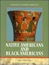 Native Americans and Black Americans (Indians of North America)