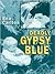 Deadly Gypsy Blue