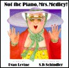 Not the Piano, Mrs. Medley! (Hardcover)