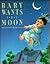 Baby Wants the Moon