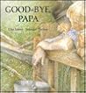 Good-Bye, Papa