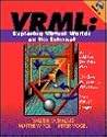 Vrml: Exploring Virtual Worlds on the Internet Vrml: Exploring Virtual Worlds on the Internet