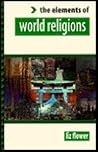 The Elements of World Religions (Elements Of....Series)