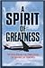 A Spirit of Greatness: Stories from the Employees of American Airlines