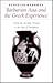 Barbarian Asia and the Greek Experience: From the Archaic Period to the Age of Xenophon (Ancient Society and History)