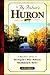The Fly Fisher's Huron: A Practical Guide to Michigan's Blue-Ribbon Smallmouth River