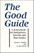The Good Guide: A Sourcebook for Interpreters, Docents, and Tour Guides