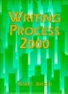 Writing Process 2000 Writing Process 2000