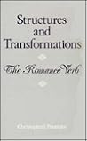 Structures and Transformations: The Romance Verb